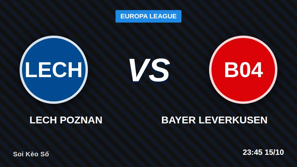 Lech Poznan vs Bayer Leverkusen: Cách soi kèo Europa League 2026/27